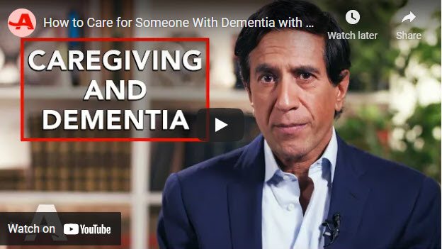 Dr. Sanjay Gupta: Caring for Someone With Dementia